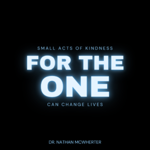 For The One: How Small Acts of Kindness Can Change Lives in Lancaster, California