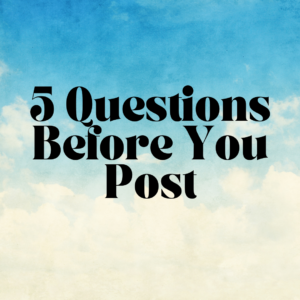 Faith-Based Social Media: 5 Critical Questions Before You Post
