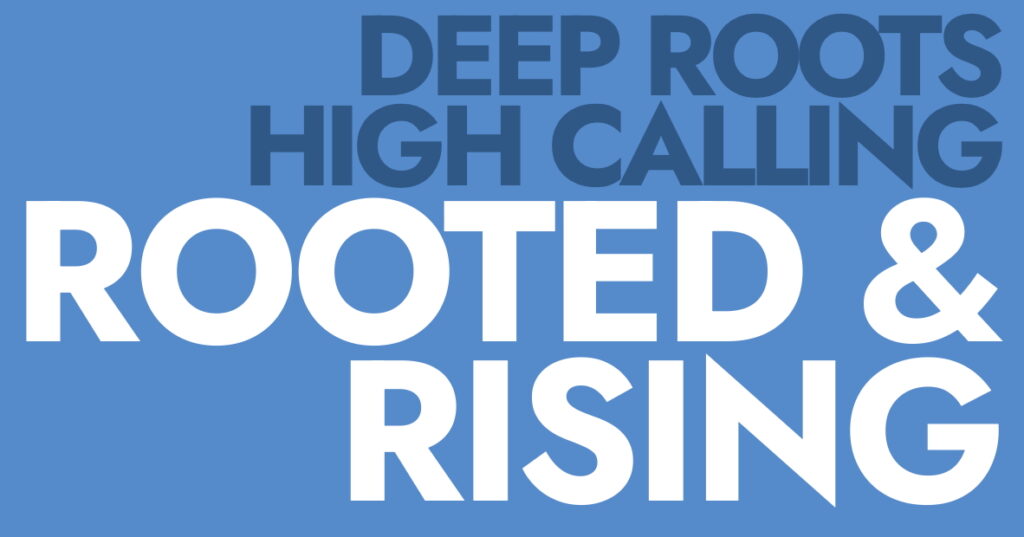 Different Gospel: 7 Alarming Signs You’re Following One and What To Do 4 Bold text reading "Rooted & Rising: Deep Roots, High Calling" to symbolize gospel-centered identity