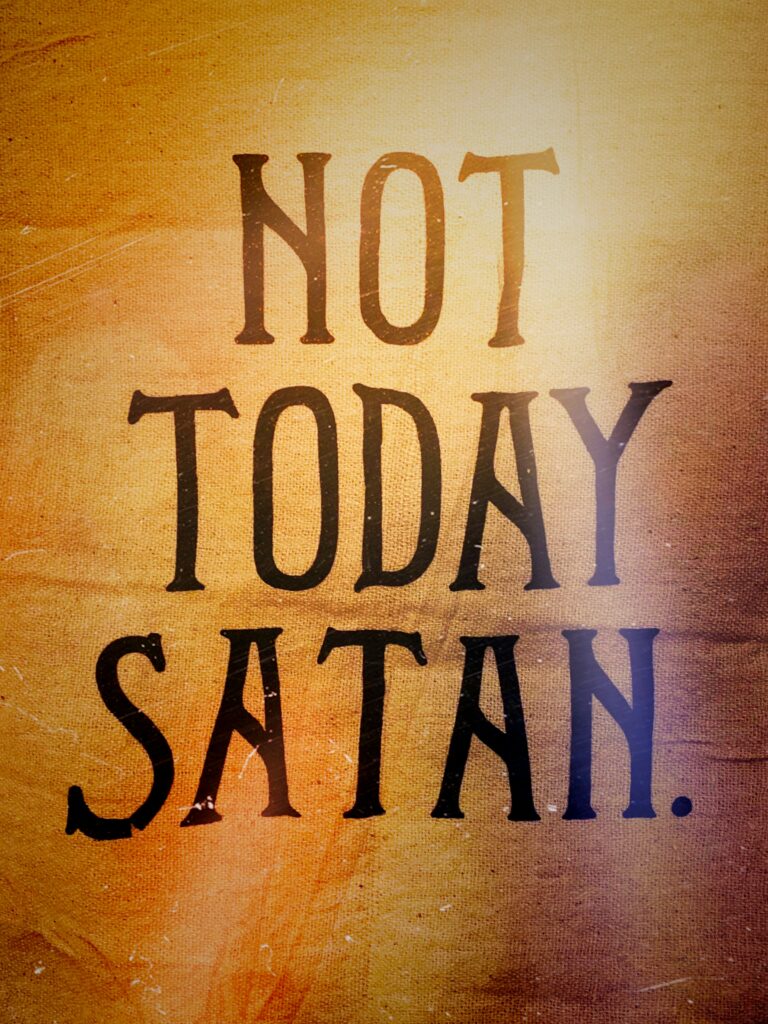 7 Convicting Reasons I Won't Endorse A Candidate As A Pastor 2 Endorse a Candidate: Stylized text reading “Not Today, Satan” over a textured orange background, symbolizing spiritual resistance to political division and the temptation to compromise Kingdom unity.